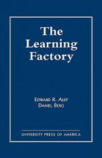 The Learning Factory - Edward Alef, Daniel Berg