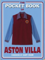 The Pocket Book of Aston Villa - Dave Woodhall, Gary Shaw