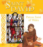 Saint David of Wales - Lois Rock, Sophie Piper