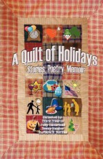 A Quilt of Holidays - Stories, Poetry, Memoir - Dixon Hearne, Barbara B. Rollins, Becky Haigler