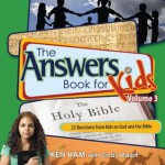 The Answers Book for Kids Volume 3 - Cindy Malott, Ken Ham