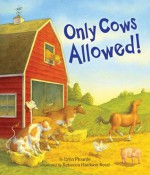 Only Cows Allowed! - Lynn Plourde, Rebecca Harrison Reed