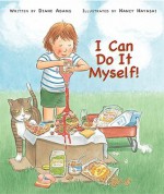 I Can Do It Myself! - Diane Adams, Nancy Hayashi