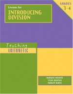 Teaching Arithmetic: Lessons for Introducing Division Grades 3-4 - Maryann Wickett, Marilyn Burns, Susan Ohanian