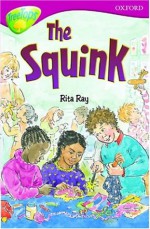 Oxford Reading Tree: Stage 10: TreeTops: The Squink: Squink - Rita Ray, Katinka Kew