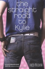 The Straight Road to Kylie - Nico Medina