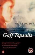 Gaff Topsails - Patrick Kavanagh, Patrick Kavanagh