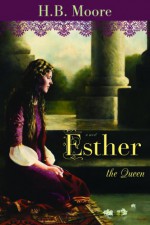 Esther the Queen - Heather B. Moore