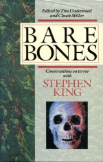 Bare Bones: Conversations on Terror with Stephen King - Tim Underwood, Chuck Miller, Stephen King