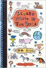 Please Write in This Book - Mary Amato