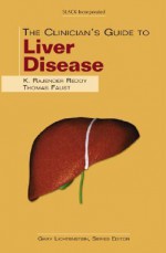 The Clinician's Guide to Liver Disease - K. Rajender Reddy, K. Rajender Reddy