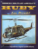 Modern Military Aircraft: UH-1 Huey - Lou Drendel