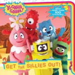 Get the Sillies Out! (Yo Gabba Gabba!) - Siobhan Ciminera