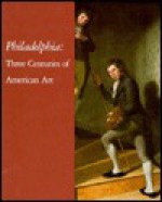 Philadelphia, Three Centuries of American Art: Bicentennial Exhibition, April 11-October 10, 1976: (Catalogue) - Philadelphia Museum of Art