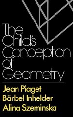 The Child's Conception of Geometry - Jean Piaget, Bärbel Inhelder