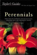 Taylor's Guide to Perennials: Based on Taylor's Encyclopedia of Gardening (Taylor's Gardening Guide) - Gordon P. Dewolf