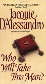 Who Will Take This Man? - Jacquie D'Alessandro