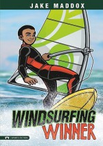 Windsurfing Winner - Jake Maddox, Sean Tiffany