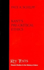 Kant's Pre-Critical Ethics - Paul Arthur Schilpp