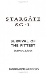 Stargate SG-1: Survival of the Fittest - Sabine C. Bauer