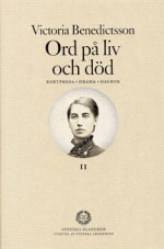 Ord på liv och död II - Victoria Benedictsson, Ebba Witt-Brattström