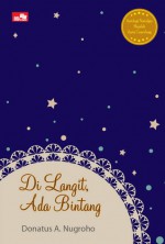 Di Langit, Ada Bintang - Donatus A. Nugroho