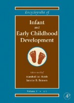 Encyclopedia of Infant and Early Childhood Development, Three-Volume Set: V1-3 - Marshall M. Haith