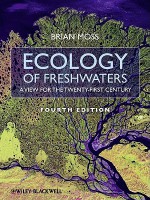 Ecology of Fresh Waters: A View for the Twenty-First Century - Brian Moss