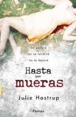 Hasta que mueras - Julie Hastrup