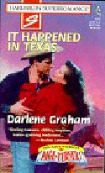 It Happened in Texas - Darlene Graham