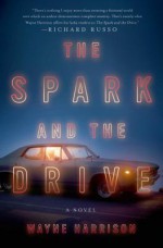 The Spark and the Drive - Wayne Harrison