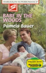 Babe in the Woods - Pamela Bauer