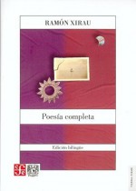 Poesia Completa.: Edicion Bilinge - Aidan Chambers, Ramón Xirau