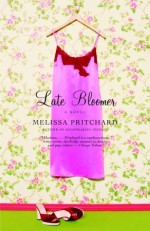 Late Bloomer - Melissa Pritchard