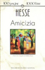 Amicizia - Hermann Hesse, Mirella Ulivieri