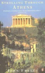 Strolling through Athens: A Guide to the City - John Freely