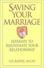 Saving Your Marriage - Lee Raffel, Jean Houston