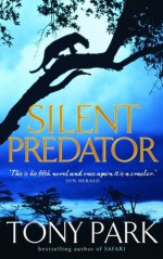 Silent Predator - Tony Park