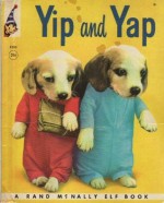 Yip and Yap - Ruth Dixon, Harry Whittier Frees