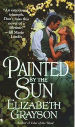 Painted by the Sun - Elizabeth Grayson