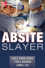 Absite Slayer - Dale A Dangleben, James Lee, Firas Madbak