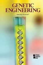 Genetic Engineering - David M. Haugen, Susan Musser