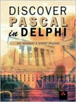 Discover Pascal in Delphi - Sue Walmsley, Shirley Williams