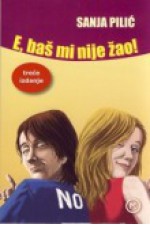 E, baš mi nije žao - Sanja Pilić