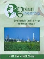 Green Engineering: Environmentally Conscious Design of Chemical Processes - David T. Allen, David R. Shonnard