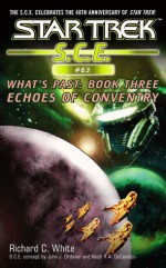 Star Trek: Echoes of Coventry (Star Trek: Starfleet Corps of Engineers) - Richard C. White