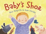 Baby's Shoe - Ros Asquith, Sam Childs