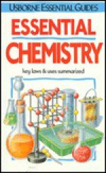 Essential Chemistry - Clive Gifford, A. Cunningham