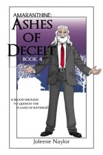 Ashes of Deceit - Joleene Naylor