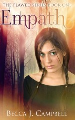 Empath (Flawed, #1) - Becca J. Campbell